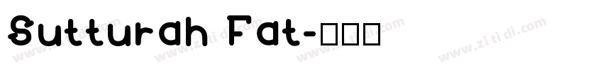 Sutturah Fat字体转换